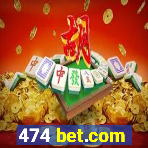 474 bet.com